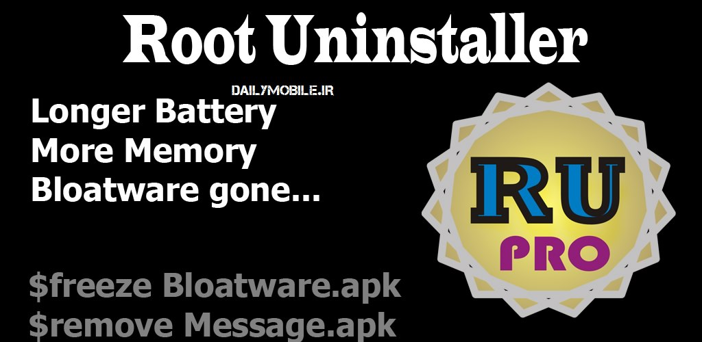 حذف برنامه های سیستمی اندروید با برنامه ی Root Uninstaller Pro