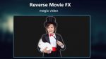 ساخت ويديو هاي معكوس و جادويي در اندرويد توسط Reverse Movie FX - magic video